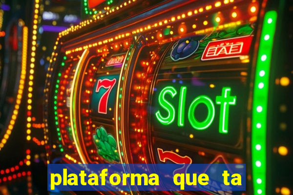 plataforma que ta pagando bem hoje